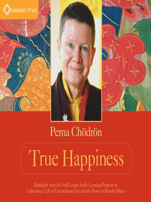 Title details for True Happiness by Pema Chödrön - Available